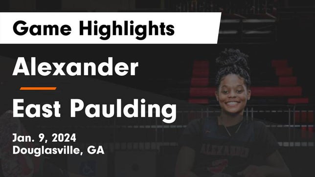 Watch this highlight video of the Alexander (Douglasville, GA) girls basketball team in its game Alexander  vs East Paulding  Game Highlights - Jan. 9, 2024 on Jan 9, 2024