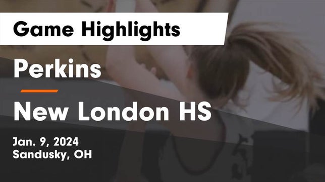 Watch this highlight video of the Perkins (Sandusky, OH) girls basketball team in its game Perkins  vs New London HS Game Highlights - Jan. 9, 2024 on Jan 9, 2024