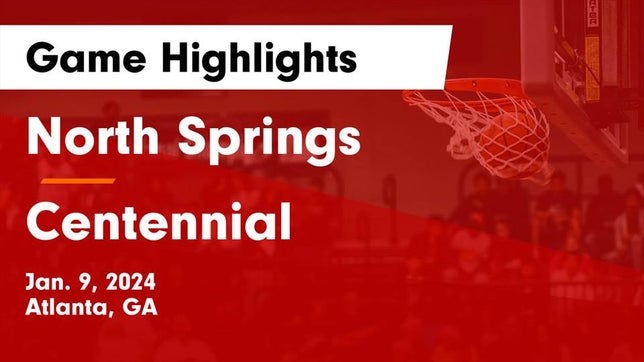 Watch this highlight video of the North Springs (Atlanta, GA) basketball team in its game North Springs  vs Centennial  Game Highlights - Jan. 9, 2024 on Jan 9, 2024