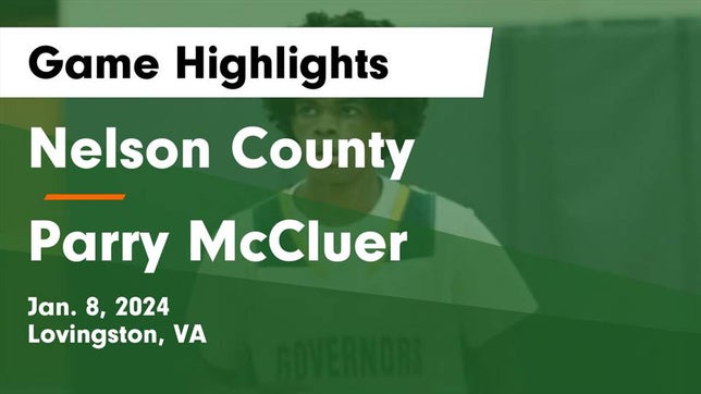 Watch this highlight video of the Nelson County (Lovingston, VA) basketball team in its game Nelson County  vs Parry McCluer  Game Highlights - Jan. 8, 2024 on Jan 8, 2024