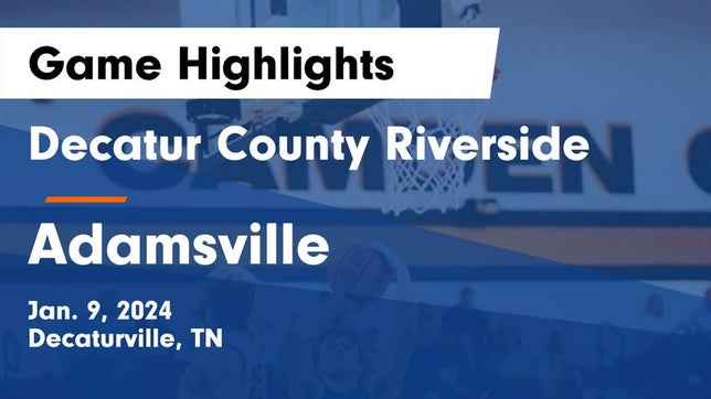 Watch this highlight video of the Riverside (Decaturville, TN) basketball team in its game Decatur County Riverside  vs Adamsville  Game Highlights - Jan. 9, 2024 on Jan 9, 2024