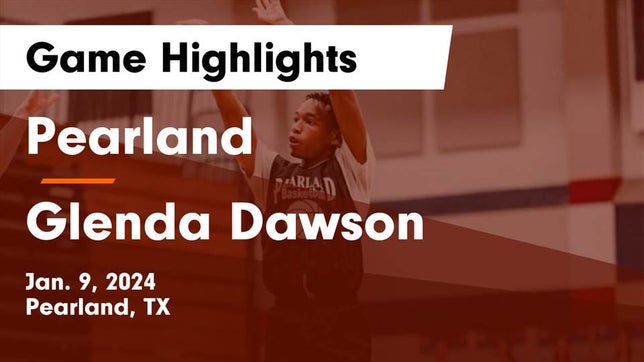 Watch this highlight video of the Pearland (TX) basketball team in its game Pearland  vs Glenda Dawson  Game Highlights - Jan. 9, 2024 on Jan 9, 2024