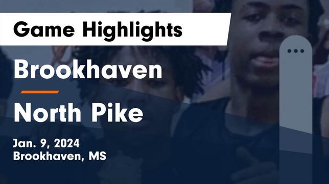 Watch this highlight video of the Brookhaven (MS) basketball team in its game Brookhaven  vs North Pike  Game Highlights - Jan. 9, 2024 on Jan 9, 2024
