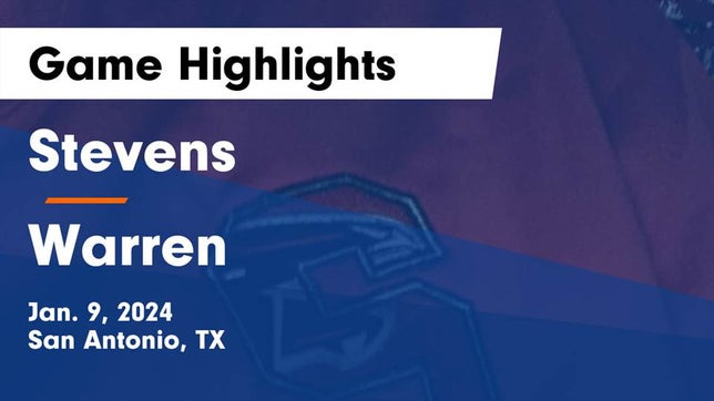 Watch this highlight video of the Stevens (San Antonio, TX) basketball team in its game Stevens  vs Warren  Game Highlights - Jan. 9, 2024 on Jan 9, 2024