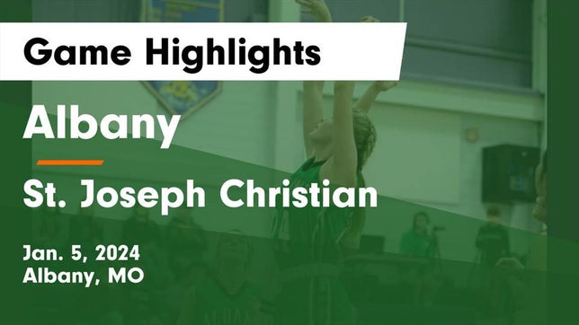 Watch this highlight video of the Albany (MO) girls basketball team in its game Albany  vs St. Joseph Christian  Game Highlights - Jan. 5, 2024 on Jan 5, 2024