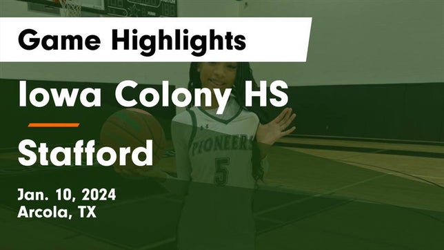 Watch this highlight video of the Iowa Colony (TX) girls basketball team in its game Iowa Colony HS vs Stafford  Game Highlights - Jan. 10, 2024 on Jan 9, 2024