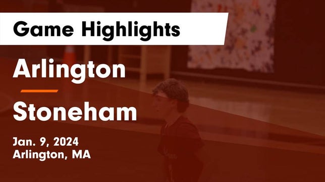 Watch this highlight video of the Arlington (MA) basketball team in its game Arlington  vs Stoneham  Game Highlights - Jan. 9, 2024 on Jan 9, 2024