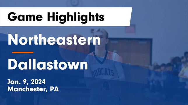 Watch this highlight video of the Northeastern (Manchester, PA) basketball team in its game Northeastern  vs Dallastown  Game Highlights - Jan. 9, 2024 on Jan 9, 2024