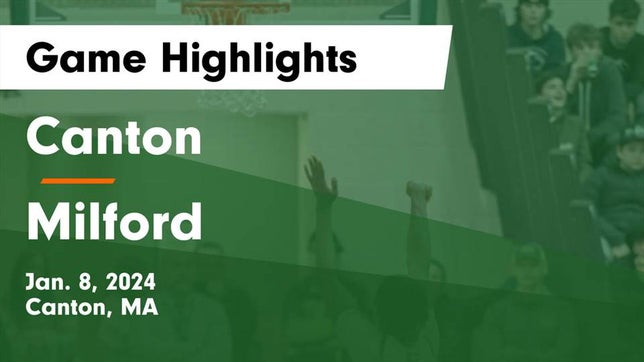 Watch this highlight video of the Canton (MA) basketball team in its game Canton   vs Milford  Game Highlights - Jan. 8, 2024 on Jan 8, 2024