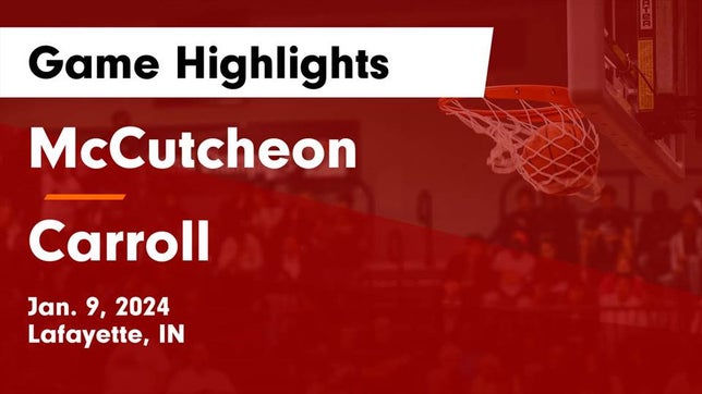 Watch this highlight video of the McCutcheon (Lafayette, IN) girls basketball team in its game McCutcheon  vs Carroll  Game Highlights - Jan. 9, 2024 on Jan 9, 2024