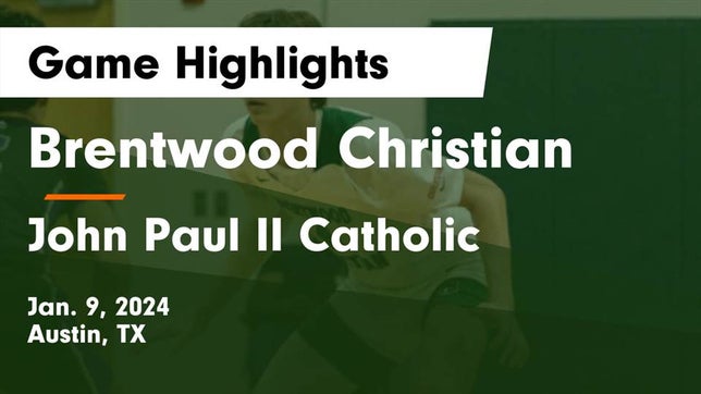 Watch this highlight video of the Brentwood Christian (Austin, TX) basketball team in its game Brentwood Christian  vs John Paul II Catholic  Game Highlights - Jan. 9, 2024 on Jan 9, 2024