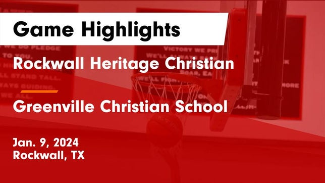 Watch this highlight video of the Heritage Christian (Rockwall, TX) girls basketball team in its game Rockwall Heritage Christian  vs Greenville Christian School Game Highlights - Jan. 9, 2024 on Jan 9, 2024