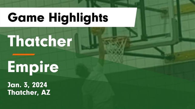 Watch this highlight video of the Thatcher (AZ) basketball team in its game Thatcher  vs Empire  Game Highlights - Jan. 3, 2024 on Jan 3, 2024