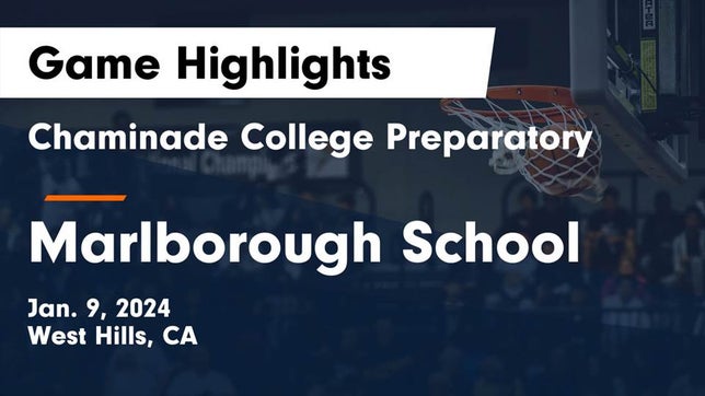 Watch this highlight video of the Chaminade (West Hills, CA) girls basketball team in its game Chaminade College Preparatory vs Marlborough School Game Highlights - Jan. 9, 2024 on Jan 9, 2024