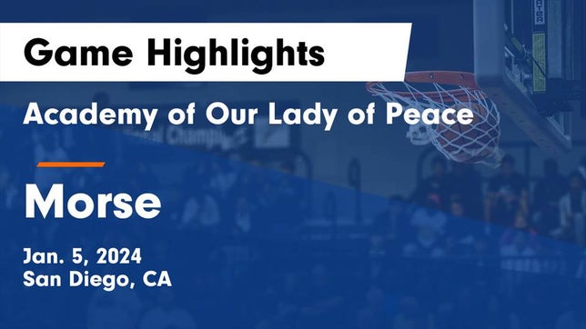 Watch this highlight video of the Academy of Our Lady of Peace (San Diego, CA) girls basketball team in its game Academy of Our Lady of Peace vs Morse  Game Highlights - Jan. 5, 2024 on Jan 5, 2024