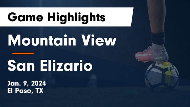 Watch this highlight video of the Mountain View (El Paso, TX) girls soccer team in its game Mountain View  vs San Elizario  Game Highlights - Jan. 9, 2024 on Jan 9, 2024
