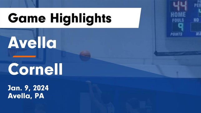 Watch this highlight video of the Avella (PA) basketball team in its game Avella  vs Cornell  Game Highlights - Jan. 9, 2024 on Jan 9, 2024