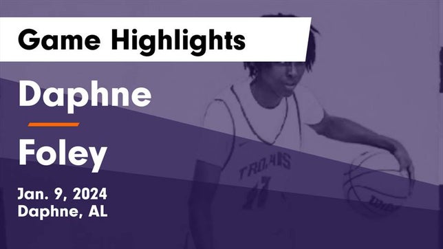 Watch this highlight video of the Daphne (AL) basketball team in its game Daphne  vs Foley  Game Highlights - Jan. 9, 2024 on Jan 9, 2024