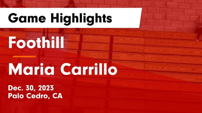 Watch this highlight video of the Foothill (Palo Cedro, CA) girls basketball team in its game Foothill  vs Maria Carrillo  Game Highlights - Dec. 30, 2023 on Dec 30, 2023
