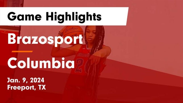 Watch this highlight video of the Brazosport (Freeport, TX) girls basketball team in its game Brazosport  vs Columbia  Game Highlights - Jan. 9, 2024 on Jan 9, 2024