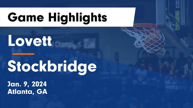 Watch this highlight video of the Lovett (Atlanta, GA) basketball team in its game Lovett  vs Stockbridge  Game Highlights - Jan. 9, 2024 on Jan 9, 2024