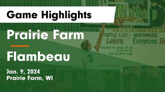 Watch this highlight video of the Prairie Farm (WI) basketball team in its game Prairie Farm  vs Flambeau  Game Highlights - Jan. 9, 2024 on Jan 9, 2024