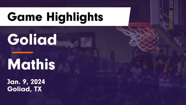 Watch this highlight video of the Goliad (TX) girls basketball team in its game Goliad  vs Mathis  Game Highlights - Jan. 9, 2024 on Jan 9, 2024