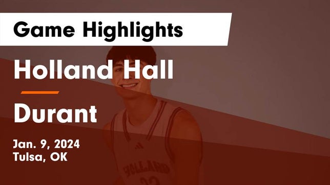 Watch this highlight video of the Holland Hall (Tulsa, OK) basketball team in its game Holland Hall  vs Durant  Game Highlights - Jan. 9, 2024 on Jan 9, 2024