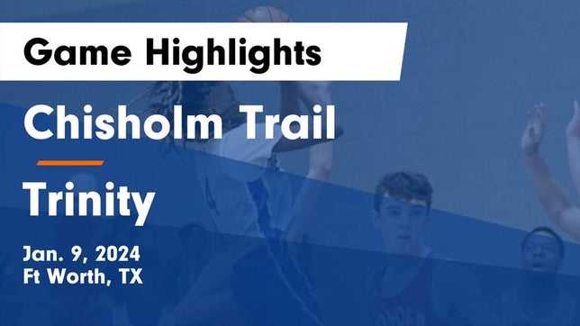 Watch this highlight video of the Chisholm Trail (Fort Worth, TX) basketball team in its game Chisholm Trail  vs Trinity  Game Highlights - Jan. 9, 2024 on Jan 9, 2024