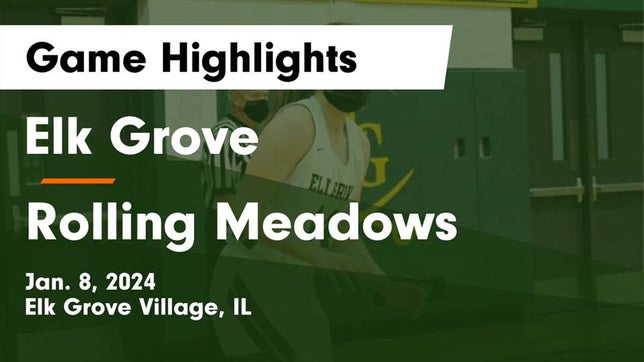 Watch this highlight video of the Elk Grove (Elk Grove Village, IL) girls basketball team in its game Elk Grove  vs Rolling Meadows  Game Highlights - Jan. 8, 2024 on Jan 8, 2024