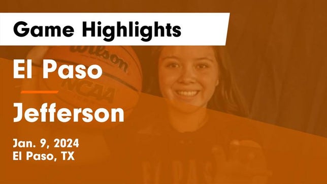 Watch this highlight video of the El Paso (TX) girls basketball team in its game El Paso  vs Jefferson  Game Highlights - Jan. 9, 2024 on Jan 9, 2024