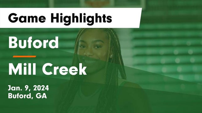 Watch this highlight video of the Buford (GA) girls basketball team in its game Buford  vs Mill Creek  Game Highlights - Jan. 9, 2024 on Jan 9, 2024