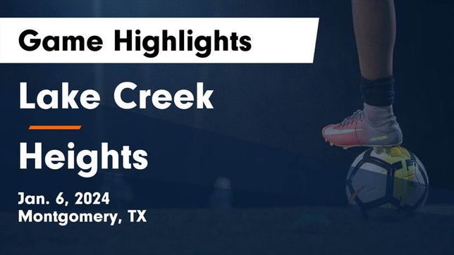 Watch this highlight video of the Lake Creek (Montgomery, TX) girls soccer team in its game Lake Creek  vs Heights  Game Highlights - Jan. 6, 2024 on Jan 6, 2024