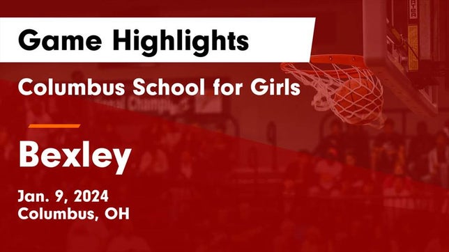 Watch this highlight video of the Columbus School for Girls (Columbus, OH) girls basketball team in its game Columbus School for Girls  vs Bexley  Game Highlights - Jan. 9, 2024 on Jan 9, 2024