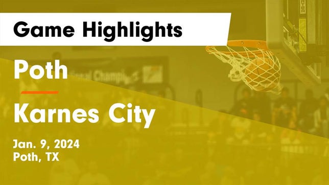 Watch this highlight video of the Poth (TX) girls basketball team in its game Poth  vs Karnes City  Game Highlights - Jan. 9, 2024 on Jan 9, 2024