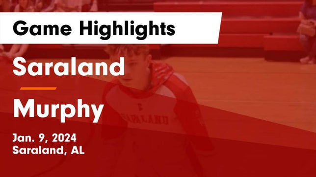 Watch this highlight video of the Saraland (AL) basketball team in its game Saraland  vs Murphy  Game Highlights - Jan. 9, 2024 on Jan 9, 2024