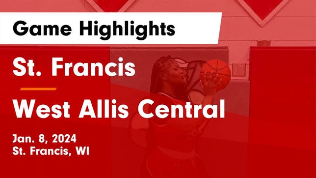 Watch this highlight video of the St. Francis (WI) girls basketball team in its game St. Francis  vs West Allis Central  Game Highlights - Jan. 8, 2024 on Jan 8, 2024