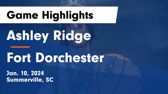 Watch this highlight video of the Ashley Ridge (Summerville, SC) basketball team in its game Ashley Ridge  vs Fort Dorchester  Game Highlights - Jan. 10, 2024 on Jan 10, 2024