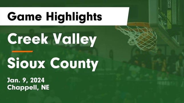 Watch this highlight video of the Creek Valley (Chappell, NE) basketball team in its game Creek Valley  vs Sioux County  Game Highlights - Jan. 9, 2024 on Jan 9, 2024