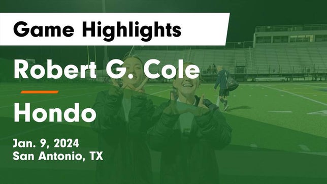 Watch this highlight video of the Cole (San Antonio, TX) girls soccer team in its game Robert G. Cole  vs Hondo  Game Highlights - Jan. 9, 2024 on Jan 9, 2024
