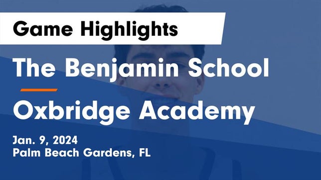 Watch this highlight video of the Benjamin (Palm Beach Gardens, FL) basketball team in its game The Benjamin School vs Oxbridge Academy Game Highlights - Jan. 9, 2024 on Jan 9, 2024