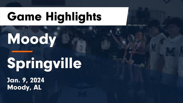 Watch this highlight video of the Moody (AL) basketball team in its game Moody  vs Springville  Game Highlights - Jan. 9, 2024 on Jan 9, 2024