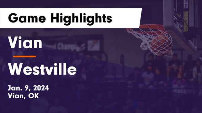 Watch this highlight video of the Vian (OK) basketball team in its game Vian  vs Westville  Game Highlights - Jan. 9, 2024 on Jan 9, 2024