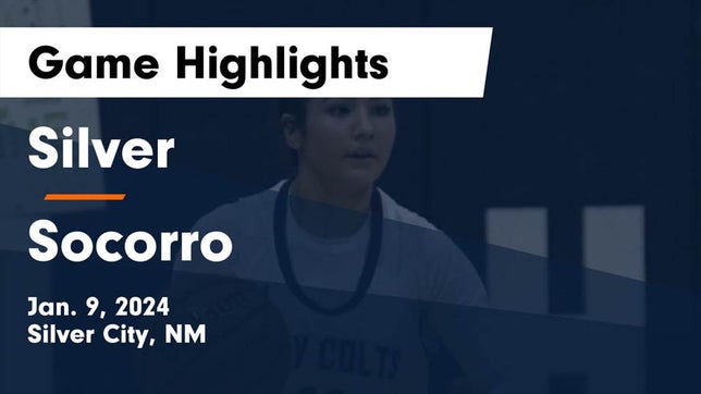 Watch this highlight video of the Silver (Silver City, NM) girls basketball team in its game Silver  vs Socorro  Game Highlights - Jan. 9, 2024 on Jan 9, 2024