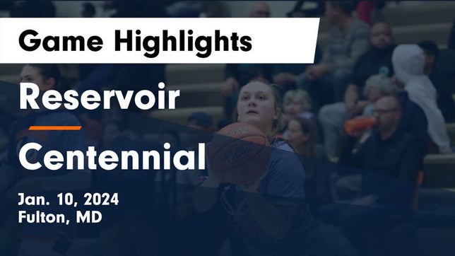 Watch this highlight video of the Reservoir (Fulton, MD) girls basketball team in its game Reservoir  vs Centennial  Game Highlights - Jan. 10, 2024 on Jan 10, 2024