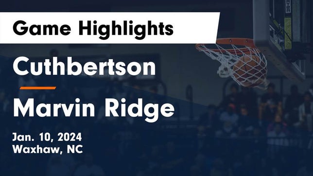 Watch this highlight video of the Cuthbertson (Waxhaw, NC) girls basketball team in its game Cuthbertson  vs Marvin Ridge  Game Highlights - Jan. 10, 2024 on Jan 10, 2024