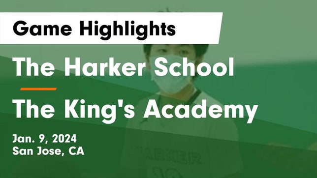 Watch this highlight video of the Harker (San Jose, CA) basketball team in its game The Harker School vs The King's Academy  Game Highlights - Jan. 9, 2024 on Jan 9, 2024