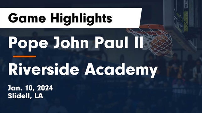 Watch this highlight video of the Pope John Paul II (Slidell, LA) girls basketball team in its game Pope John Paul II vs Riverside Academy Game Highlights - Jan. 10, 2024 on Jan 10, 2024