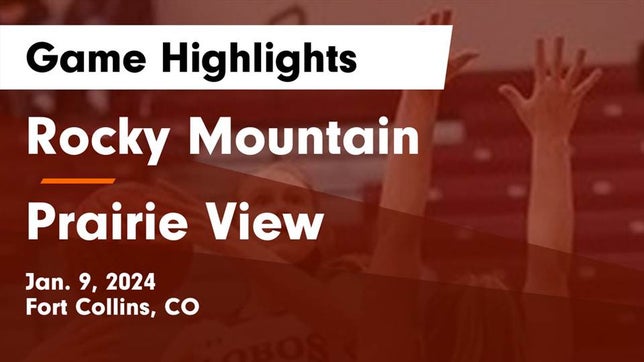 Watch this highlight video of the Rocky Mountain (Fort Collins, CO) girls basketball team in its game Rocky Mountain  vs Prairie View  Game Highlights - Jan. 9, 2024 on Jan 9, 2024