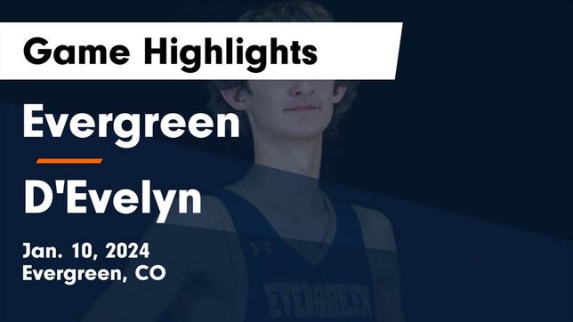 Watch this highlight video of the Evergreen (CO) basketball team in its game Evergreen  vs D'Evelyn  Game Highlights - Jan. 10, 2024 on Jan 10, 2024